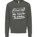 My Uncle is Older 30th 40th 50th Birthday Kids Sweatshirt Jumper Storm Grey