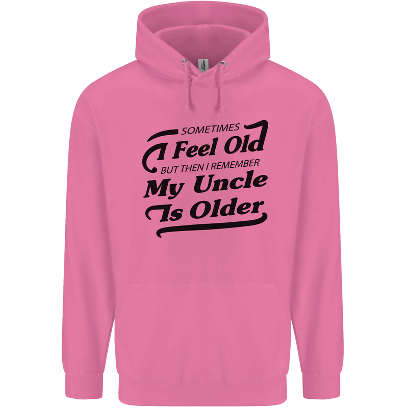My Uncle is Older 30th 40th 50th Birthday Mens 80% Cotton Hoodie Azelea