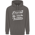 My Uncle is Older 30th 40th 50th Birthday Mens 80% Cotton Hoodie Charcoal