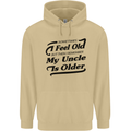 My Uncle is Older 30th 40th 50th Birthday Mens 80% Cotton Hoodie Sand
