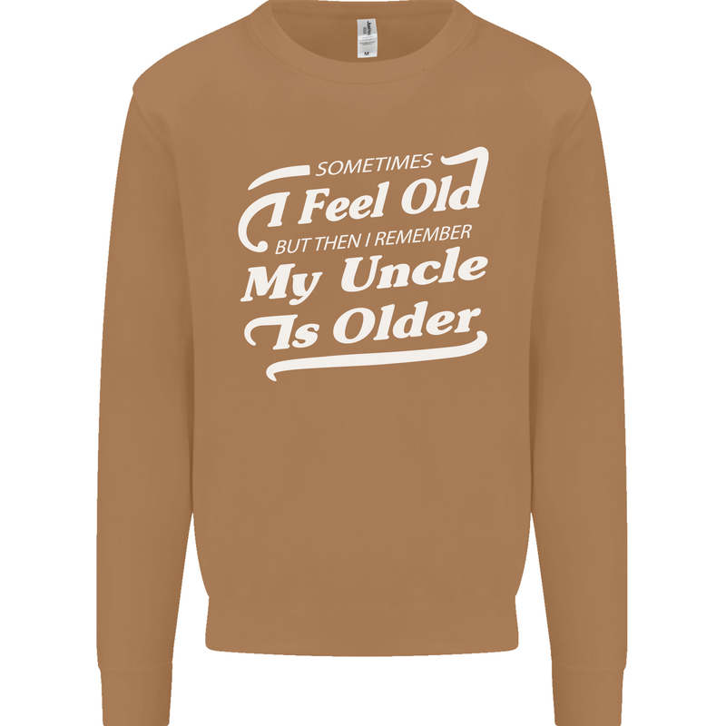My Uncle is Older 30th 40th 50th Birthday Mens Sweatshirt Jumper Caramel Latte