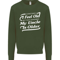 My Uncle is Older 30th 40th 50th Birthday Mens Sweatshirt Jumper Forest Green
