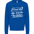 My Uncle is Older 30th 40th 50th Birthday Mens Sweatshirt Jumper Royal Blue