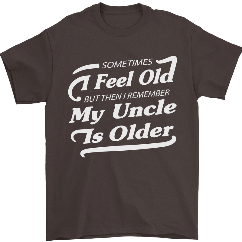 My Uncle is Older 30th 40th 50th Birthday Mens T-Shirt Cotton Gildan Dark Chocolate