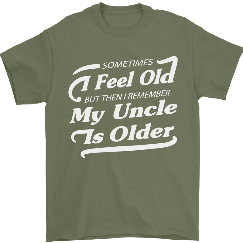 My Uncle is Older 30th 40th 50th Birthday Mens T-Shirt Cotton Gildan Military Green