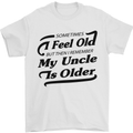 My Uncle is Older 30th 40th 50th Birthday Mens T-Shirt Cotton Gildan White