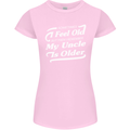 My Uncle is Older 30th 40th 50th Birthday Womens Petite Cut T-Shirt Light Pink
