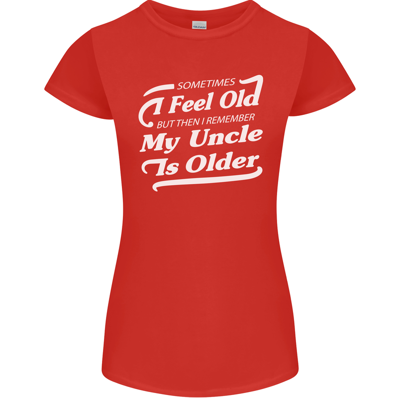 My Uncle is Older 30th 40th 50th Birthday Womens Petite Cut T-Shirt Red