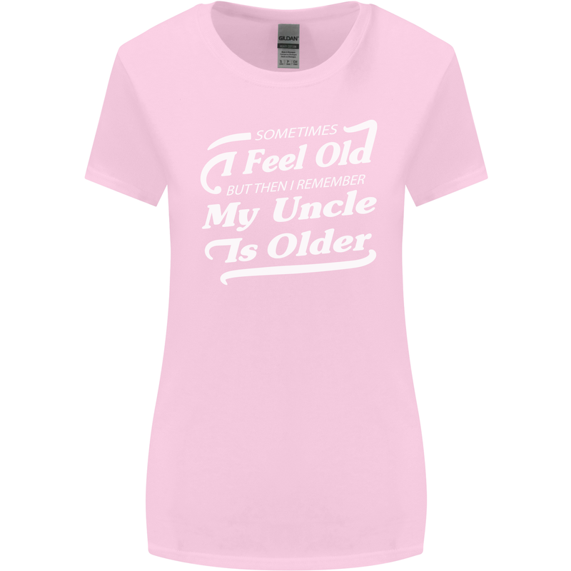 My Uncle is Older 30th 40th 50th Birthday Womens Wider Cut T-Shirt Light Pink