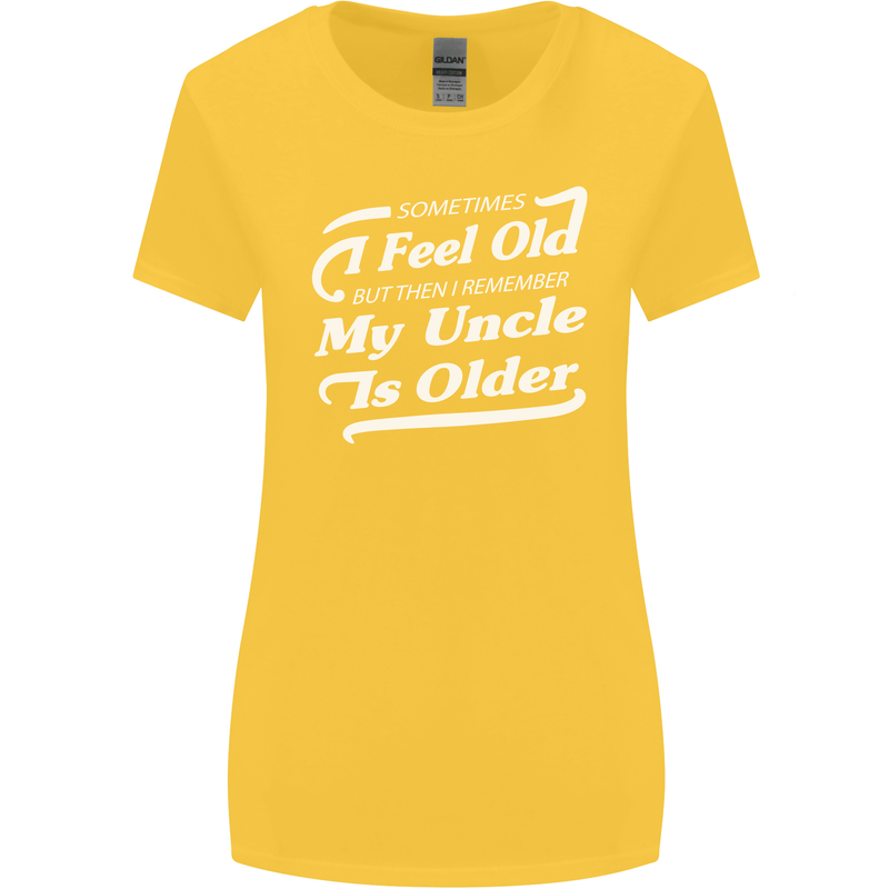 My Uncle is Older 30th 40th 50th Birthday Womens Wider Cut T-Shirt Yellow