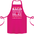 My Wife Made Me Bald Tired & Broke Cotton Apron 100% Organic Pink