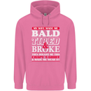My Wife Made Me Bald Tired & Broke Mens 80% Cotton Hoodie Azelea
