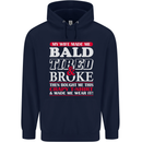 My Wife Made Me Bald Tired & Broke Mens 80% Cotton Hoodie Navy Blue