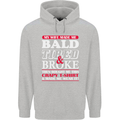 My Wife Made Me Bald Tired & Broke Mens 80% Cotton Hoodie Sports Grey