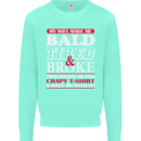 My Wife Made Me Bald Tired & Broke Mens Sweatshirt Jumper Peppermint