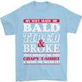 My Wife Made Me Bald Tired & Broke Mens T-Shirt Cotton Gildan Light Blue