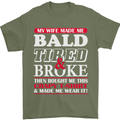My Wife Made Me Bald Tired & Broke Mens T-Shirt Cotton Gildan Military Green
