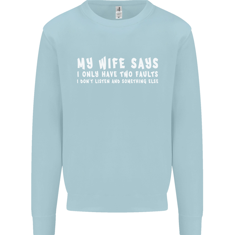 My Wife Says Funny Sarcastic Husband Couple Mens Sweatshirt Jumper Light Blue