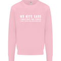 My Wife Says Funny Sarcastic Husband Couple Mens Sweatshirt Jumper Light Pink