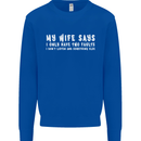 My Wife Says Funny Sarcastic Husband Couple Mens Sweatshirt Jumper Royal Blue