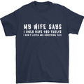 My Wife Says Funny Sarcastic Husband Couple Mens T-Shirt Cotton Gildan Navy Blue