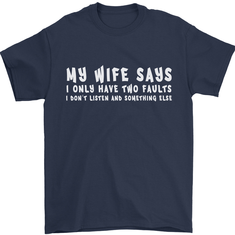 My Wife Says Funny Sarcastic Husband Couple Mens T-Shirt Cotton Gildan Navy Blue