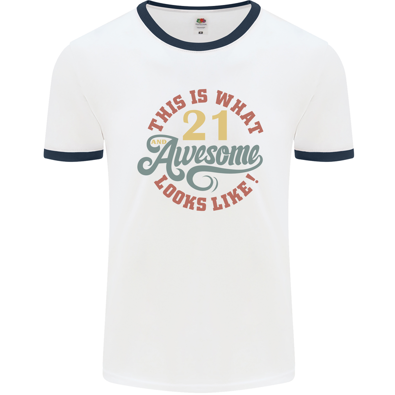 21st Birthday 21 Year Old Awesome Looks Like Mens White Ringer T-Shirt White/Navy Blue