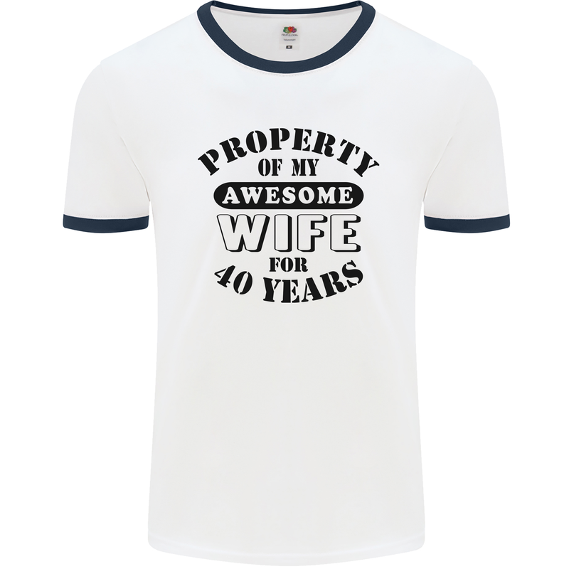 40th Wedding Anniversary 40 Year Funny Wife Mens Ringer T-Shirt White/Navy Blue