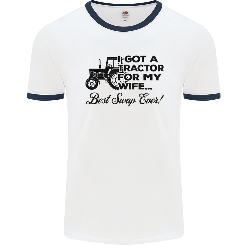 Tractor for My Wife Best Swap Ever Farming Mens White Ringer T-Shirt White/Navy Blue