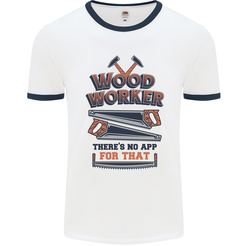 Carpenter Woodworker No App For That Mens Ringer T-Shirt White/Navy Blue