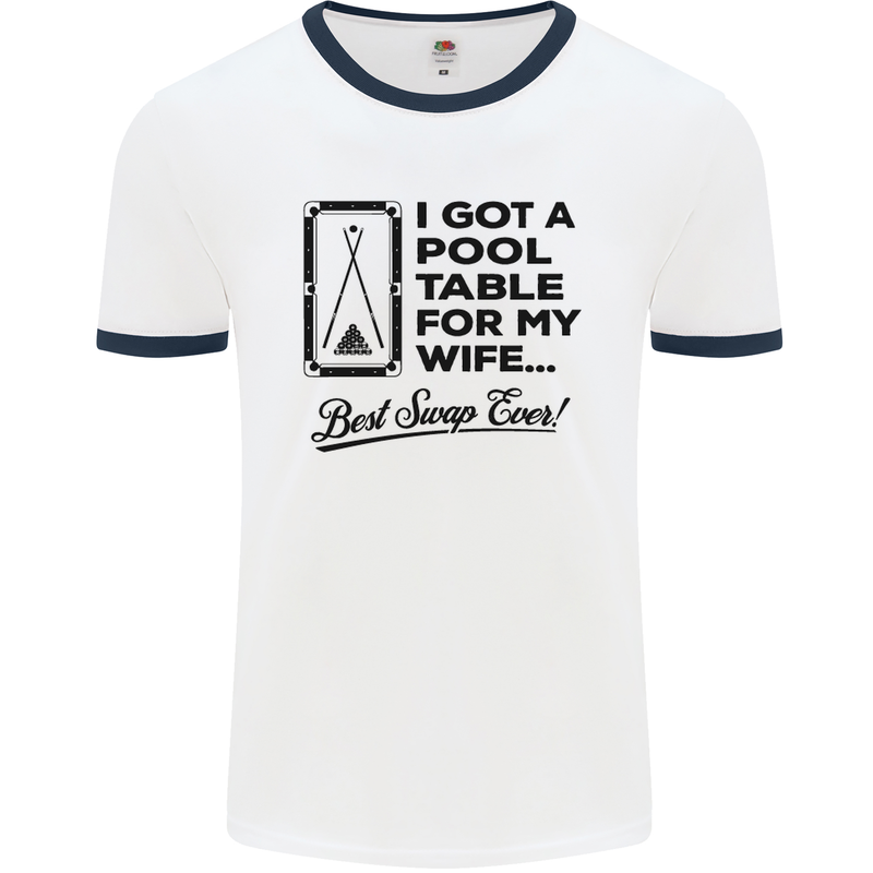 A Pool Cue for My Wife Best Swap Ever! Mens White Ringer T-Shirt White/Navy Blue