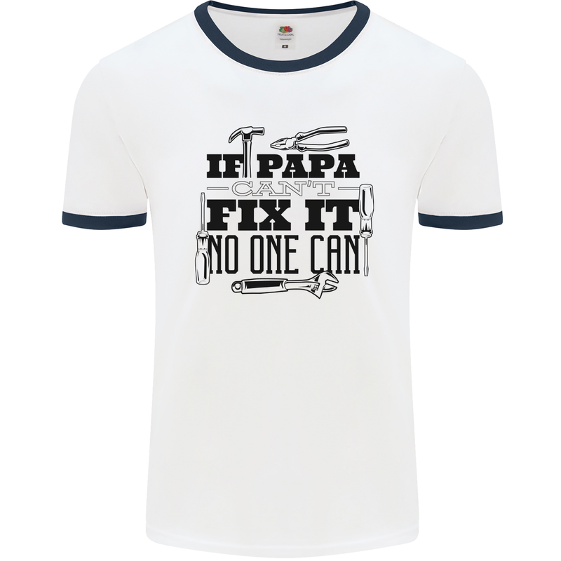 If Papa Cant Fix It Fathers Day Tradesman Mens White Ringer T-Shirt White/Navy Blue