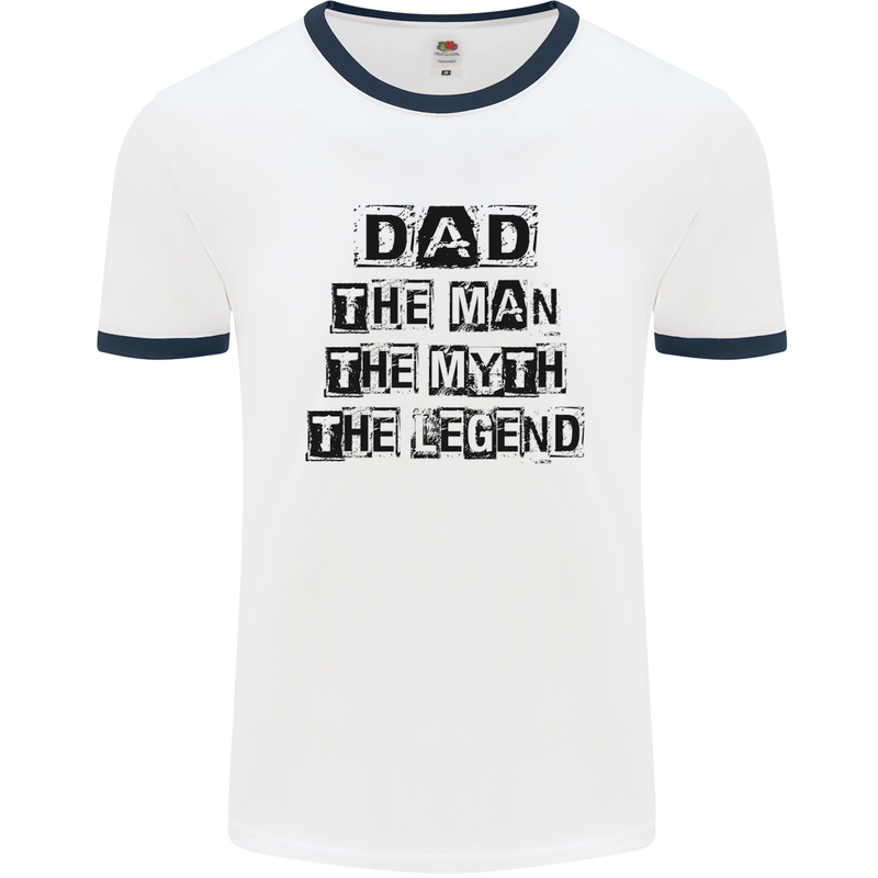 Dad the Man the Myth the Legend Mens White Ringer T-Shirt White/Navy Blue