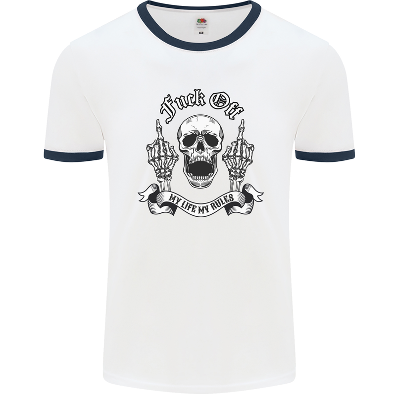 Fook Off My Life Rules Skull Finger Flip Mens Ringer T-Shirt White/Navy Blue