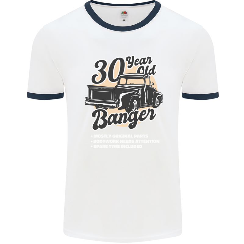 30 Year Old Banger Birthday 30th Year Old Mens Ringer T-Shirt White/Navy Blue