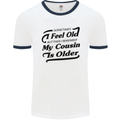 My Cousin is Older 30th 40th 50th Birthday Mens White Ringer T-Shirt White/Navy Blue