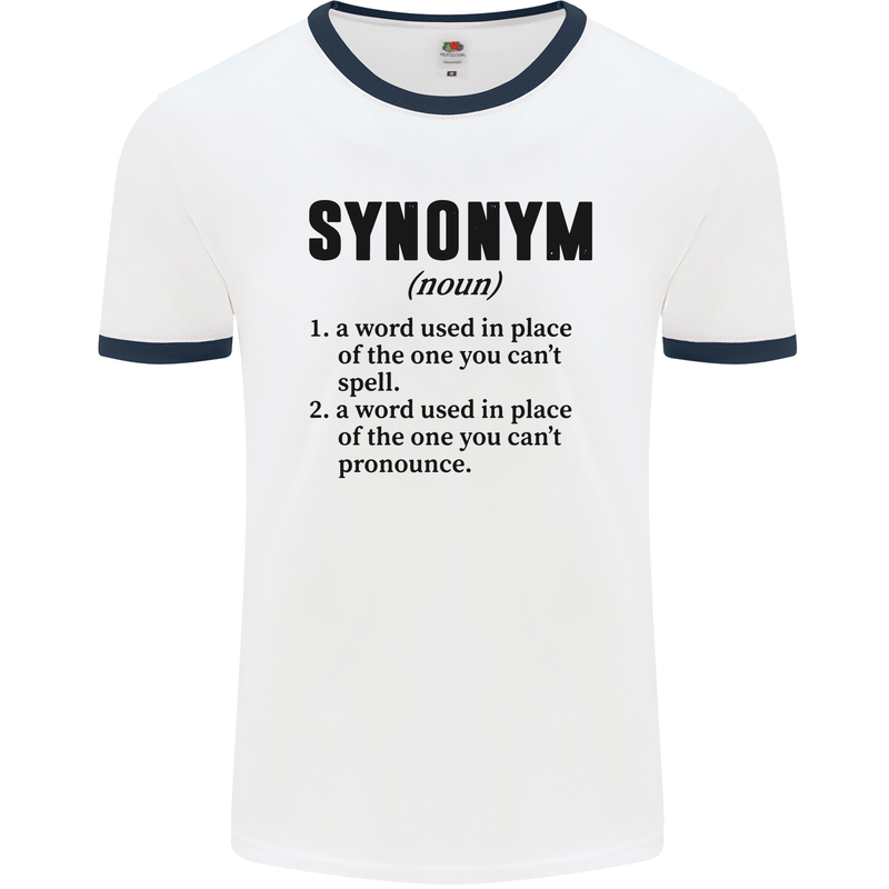 Synonym Funny Definition Slogan Mens White Ringer T-Shirt White/Navy Blue