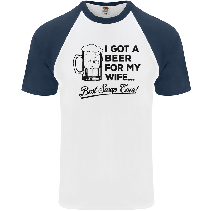 A Beer for My Wife Best Swap Ever Funny Mens S/S Baseball T-Shirt White/Navy Blue
