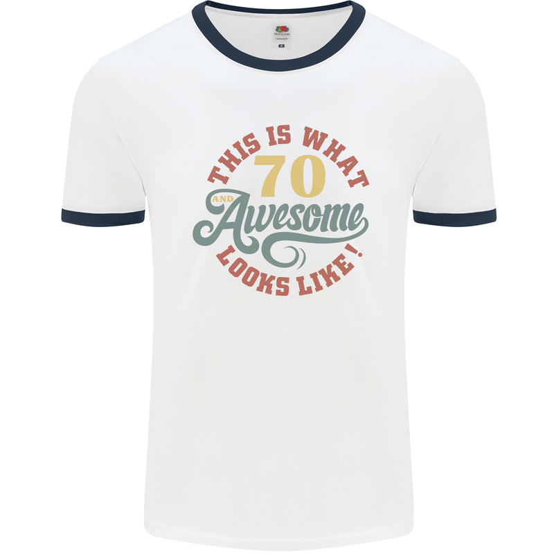 70th Birthday 70 Year Old Awesome Looks Like Mens White Ringer T-Shirt White/Navy Blue