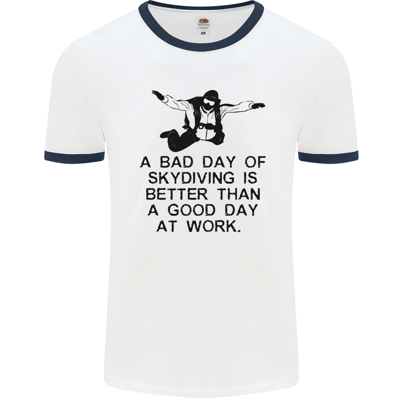 A Bad Day of Skydiving Para Skydiving Mens White Ringer T-Shirt White/Navy Blue