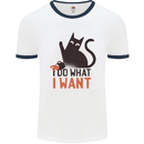I Do What I Want Funny Cat Mens Ringer T-Shirt White/Navy Blue