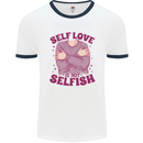 Self Love is Not Selfish Mens Ringer T-Shirt White/Navy Blue