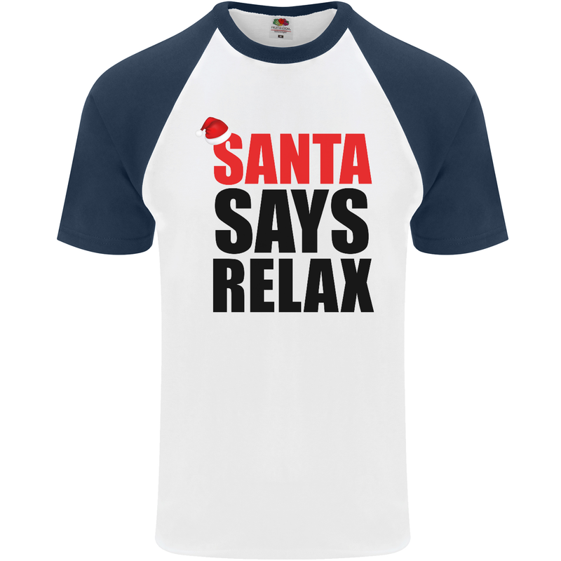 Christmas Santa Says Relax Funny Xmas Mens S/S Baseball T-Shirt White/Navy Blue