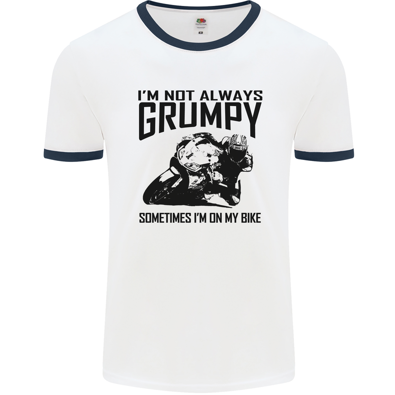 I'm Not Always Grumpy Motorbike Biker Funny Mens White Ringer T-Shirt White/Navy Blue