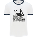 Skydiving Is Not for You Skydive Skydiver Mens White Ringer T-Shirt White/Navy Blue