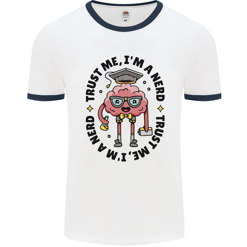 Trust Me I'm a Nerd Geek Graduate Brainy Mens White Ringer T-Shirt White/Navy Blue