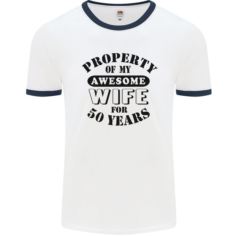 50th Wedding Anniversary 50 Year Funny Wife Mens Ringer T-Shirt White/Navy Blue