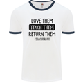Teacher Love Them Return Funny Teaching Mens White Ringer T-Shirt White/Navy Blue