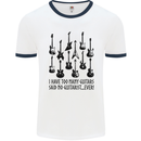 I Have Too Many Guitars Funny Guitarist Mens White Ringer T-Shirt White/Navy Blue