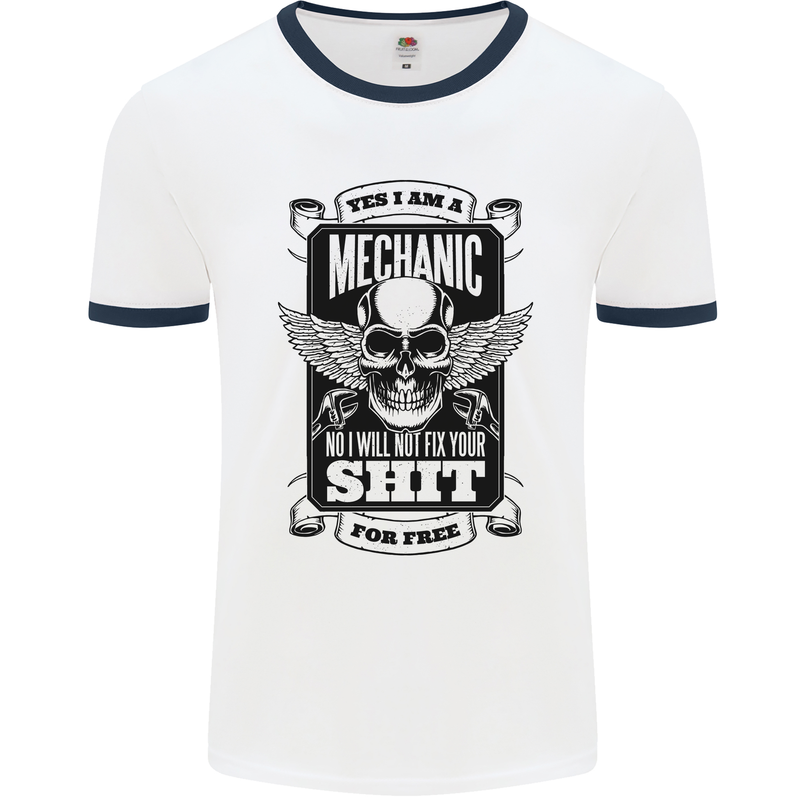 Im a Mechanic No Wont Fix For Free Funny Mens White Ringer T-Shirt White/Navy Blue